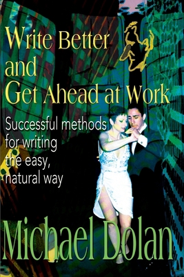 Write Better and Get Ahead at Work: Successful ... 0595120199 Book Cover