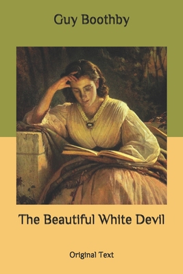 The Beautiful White Devil: Original Text B087L8B6LH Book Cover