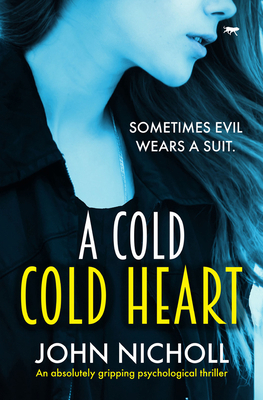 A Cold Cold Heart: A Stunning Thriller You Won'... 1912175894 Book Cover