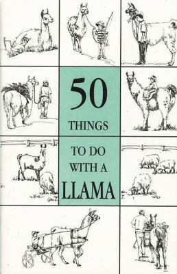 50 Things to do With a Llama 0964661845 Book Cover