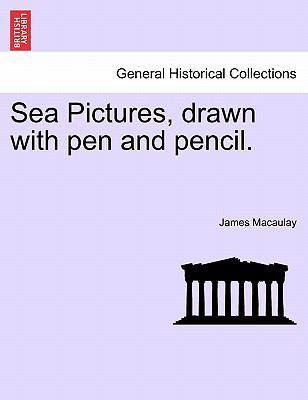 Sea Pictures, Drawn with Pen and Pencil. 1241244197 Book Cover