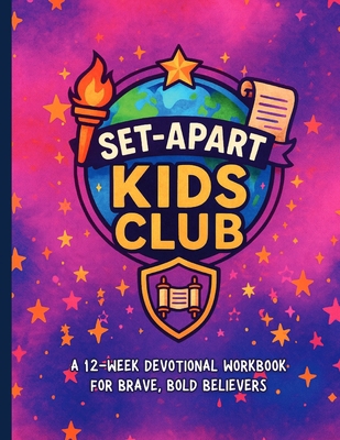 Set Apart Kids Club: 12-Week Devotional B0FJXSM7LR Book Cover