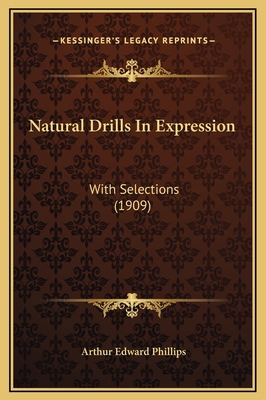 Natural Drills In Expression: With Selections (... 1169333605 Book Cover