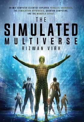 The Simulated Multiverse: An MIT Computer Scien... 1954872038 Book Cover