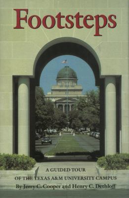 Footsteps: A Guided Tour of the Texas A&m Unive... 0890964599 Book Cover