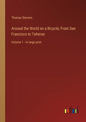 Around the World on a Bicycle; From San Francis... 336833946X Book Cover