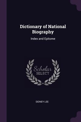 Dictionary of National Biography: Index and Epi... 1377577767 Book Cover