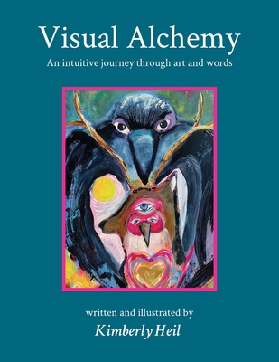 Visual Alchemy: An intuitive journey in art and... 0999663232 Book Cover