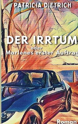 Der Irrtum oder Marlenes erster Auftrag [German] 3696709395 Book Cover