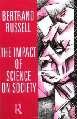 The Impact of Science on Society 041510906X Book Cover
