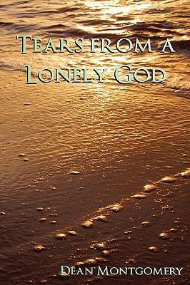 Tears from a Lonely God 0982246013 Book Cover