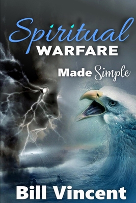 Spiritual Warfare Made Simple B0H6CCQBNC Book Cover