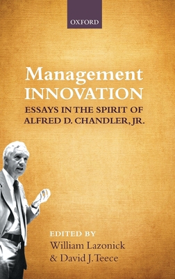 Management Innovation: Essays in the Spirit of ... 0199695687 Book Cover