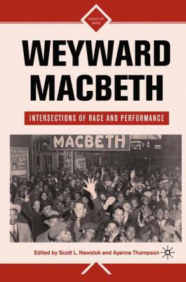 Weyward Macbeth: Intersections of Race and Perf... 0230616429 Book Cover