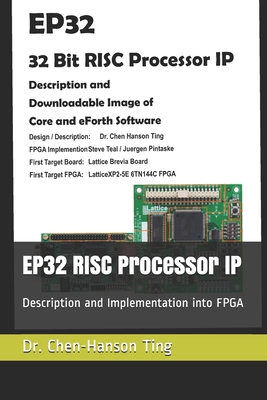 EP32 RISC Processor IP: Description and Impleme... B08CGDMP1L Book Cover