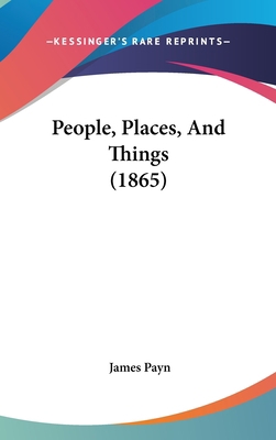 People, Places, And Things (1865) 1437231845 Book Cover