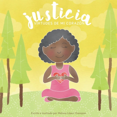 Justicia (SPANISH EDITION): Virtudes de mi corazón [Spanish] B08RR9KX45 Book Cover