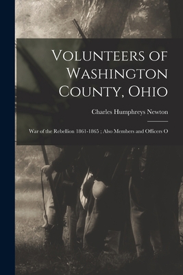 Volunteers of Washington County, Ohio: War of t... 1017957606 Book Cover