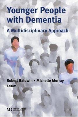 Younger People With Dementia: A Multidisciplina... 1841842729 Book Cover