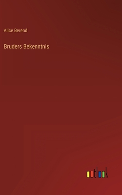 Bruders Bekenntnis [German] 3368468073 Book Cover