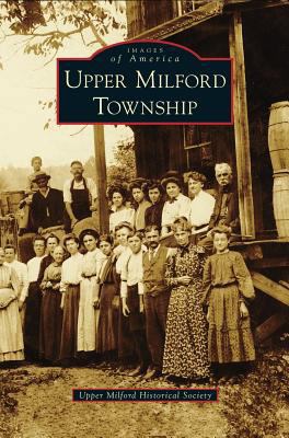 Upper Milford Township 1531662587 Book Cover