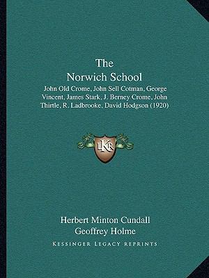 The Norwich School: John Old Crome, John Sell C... 116720137X Book Cover