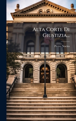 Alta Corte Di Giustizia... [Italian] 102466208X Book Cover