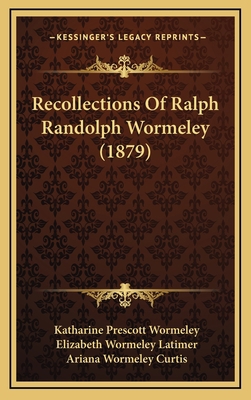 Recollections Of Ralph Randolph Wormeley (1879) 1165703866 Book Cover