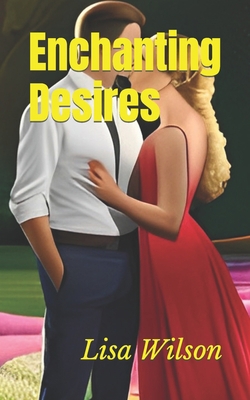 Enchanting Desires B0C87VD1VY Book Cover