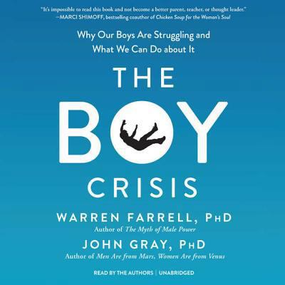 The Boy Crisis: Why Our Boys Are Struggling and... 1538552809 Book Cover