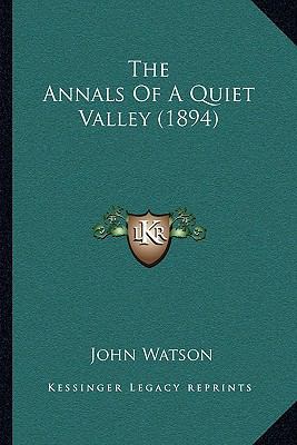 The Annals Of A Quiet Valley (1894) 1165095815 Book Cover