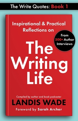 The Write Quotes: The Writing Life B0BX98L4FF Book Cover