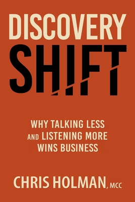 Discovery Shift: Why Talking Less and Listening... B0GFP8SZ2P Book Cover