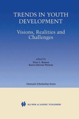 Trends in Youth Development: Visions, Realities... 1461355648 Book Cover