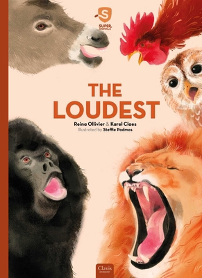 Super Animals. the Loudest 1605377392 Book Cover
