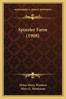 Spinster Farm (1908) 1164920685 Book Cover