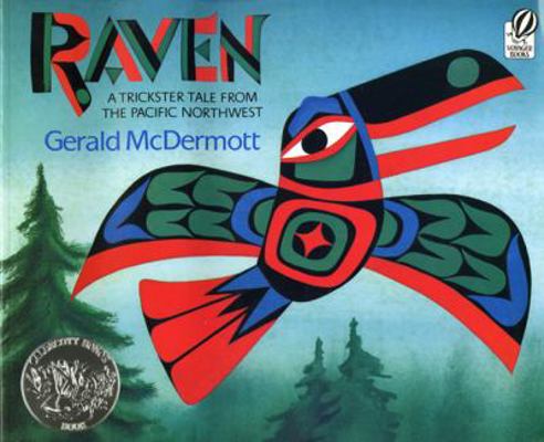 Raven: A Trickster Tale from the Pacific Northwest 0613454286 Book Cover