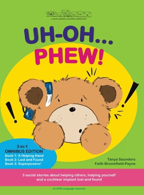 Uh Oh... Phew!: 3 fun-filled Bear Buddies learn... 1913968103 Book Cover