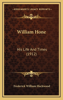 William Hone: His Life And Times (1912) 1167303172 Book Cover