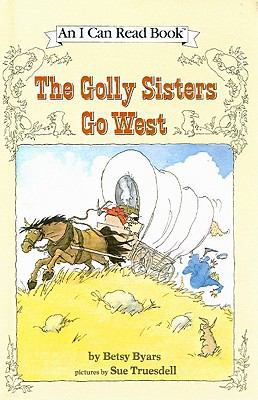 The Golly Sisters Go West (I Can Read Book) by ... 0812477448 Book Cover