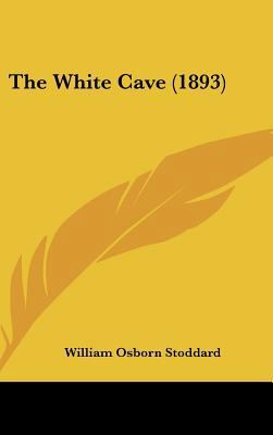 The White Cave (1893) 112023655X Book Cover