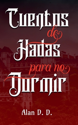Cuentos de Hadas para no Dormir [Spanish] 139359803X Book Cover