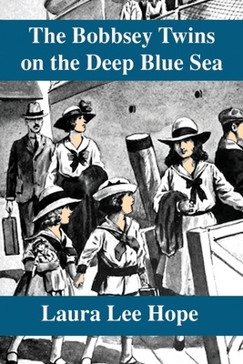 The Bobbsey Twins on the Deep Blue Sea 1706389159 Book Cover