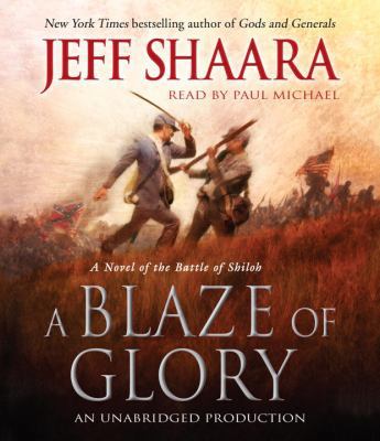 A Blaze of Glory: A Novel of the Battle of Shiloh 0307989461 Book Cover