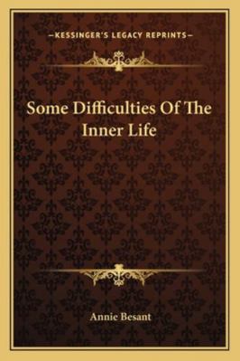 Some Difficulties Of The Inner Life 1162855835 Book Cover