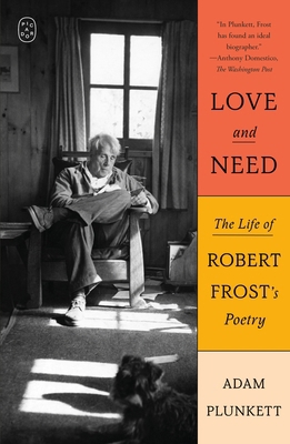 Love and Need: The Life of Robert Frost's Poetry 1250420334 Book Cover