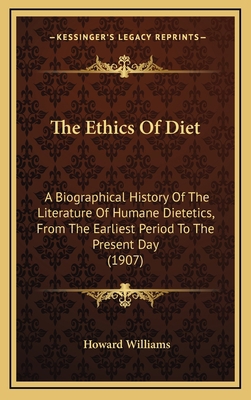 The Ethics Of Diet: A Biographical History Of T... 1166235696 Book Cover