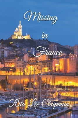 Missing in France B08X63F2BN Book Cover
