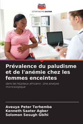 Prévalence du paludisme et de l'anémie chez les... [French] 6208328004 Book Cover