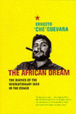 African Dream : The Diaries of the Revolutionar... 1860467644 Book Cover